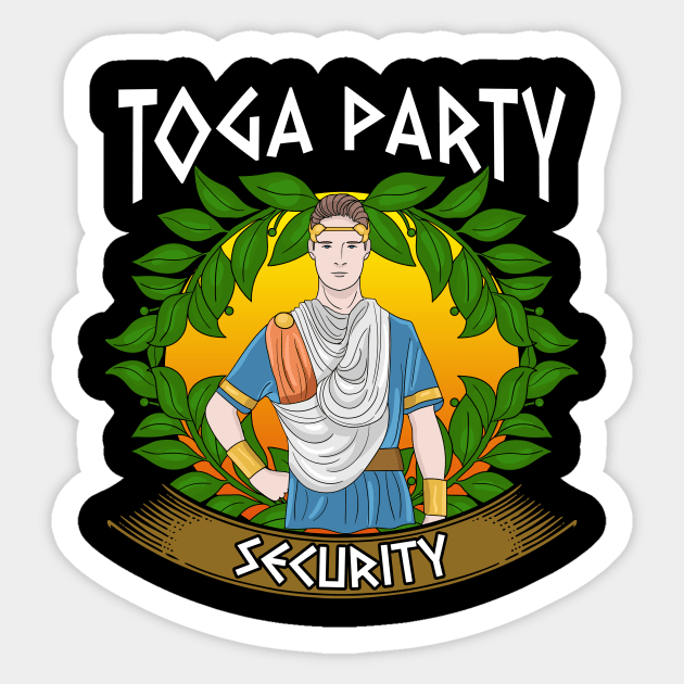 Toga Party Security Guard Funny Fraternity Party Sticker by theperfectpresents